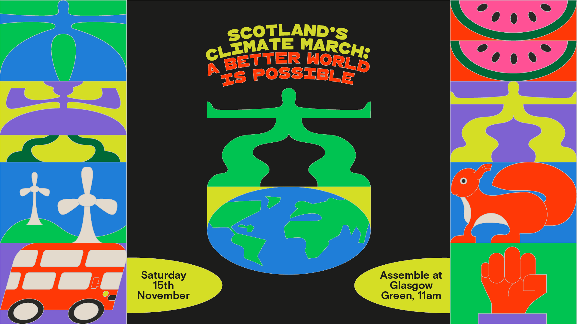 Graphic with text: ‘Scotland’s Climate March: a better world is possible. Saturday 15th November. Assemble at Glasgow Green, 11am.’ There is an illustration of an abstract person with arms stretched to the sides and wavy legs, standing on top of a globe. There are also colourful illustrated icons on both the sides of the image, depicting things like people, animals, transport and energy.